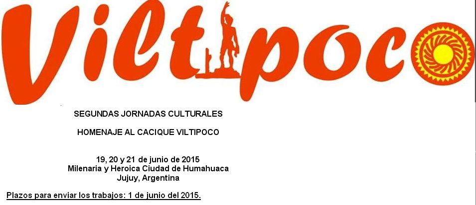 SEGUNDAS JORNADAS CULTURALES  HOMENAJE AL CACIQUE VILTIPOCO